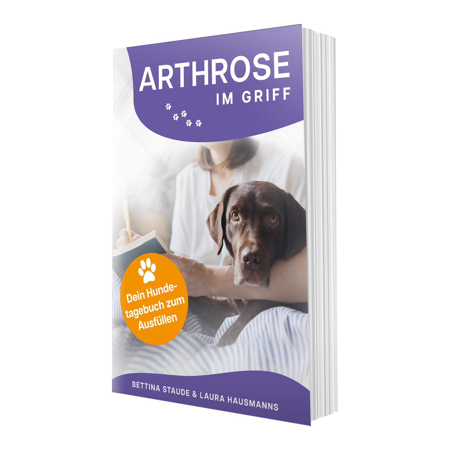 ARTHROSE IM GRIFF: Dein HUNDETAGEBUCH zum Ausfüllen
